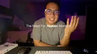 The Need For Human Attention