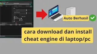 Cara Download dan Install Cheat Engine di PC Atau Laptop