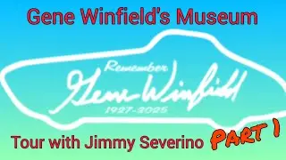 Gene Winfield's Museum Tour with Jimmy Severino Part 1