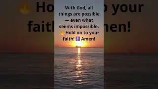 With God, all things are possible &mdash; even what seems impossible.#morningprayer #startwithgod #faith