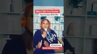 Harmonize With Me - Mary Did You Know #harmony #harmonize #christmas
