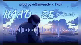 HAADSE-[ALEX] Official Music Audio  (prod by-@imveedy