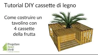 TUTORIAL FAI DA TE TAVOLINO CON CASSETTE DELLA FRUTTA: come riciclare 4 cassette di legno