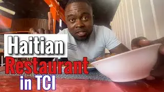 Turks and Caicos Vlog (Haitian Restaurant) | mr.Eddy649