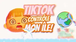 TIKTOK CONTRÔLE MON ÎLE ! (c'est une catastrophe..)
