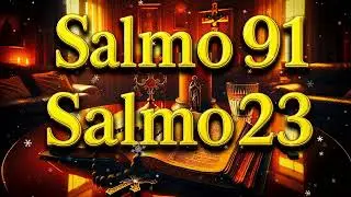 ORACIÓN del DÍA 29 de DICIEMBRE - SALMO 91 y SALMO 23 - Las dos ORACIONES MÁS PODEROSAS de la BIBLIA