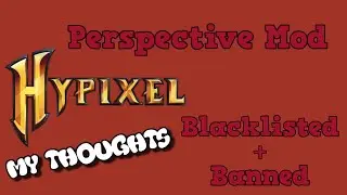 Hypixel Have Blacklisted The Perspective Mod | My Thoughts