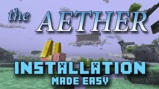Установите мод Aether [Очень легко] [1.5.2] [Mac] [HD]