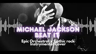 Michael Jackson - Beat It (Epic Orchestral x Gothic Rock Instrumental Cover | Cinematic Metal)