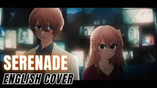 Oshi no Ko Season 3 ED『Serenade』English Cover【Xingchen SV】