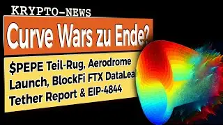 EIP4844 Ger&uuml;chte, Curve Wars, Pepe Rug, Tether Bericht und FTX Datenleak