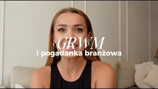 GRWM + pogadanka branżowa (szkolenia PMU)