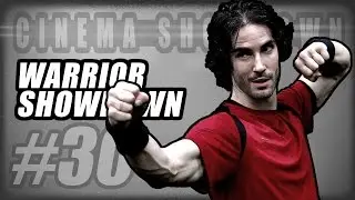 CINEMA SHOWDOWN  - #30 - Warrior Showdown