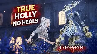 Code Vein 2 &ndash; Hero Holly (Fading Bond) Solo No Heals Boss Fight | True Form