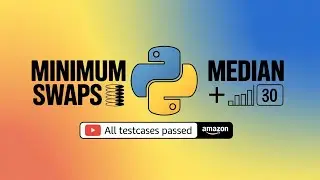 Amazon Coding Questions | Minimum Swaps & Median Problem | All Testcases Passed | BTechCareerGuide
