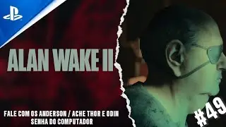 Alan Wake 2: FALE COM OS ANDERSON / ACHE THOR E ODIN /SENHA DO COMPUTADOR