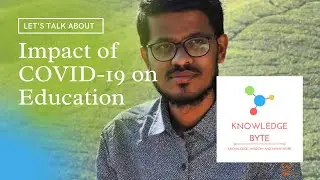 Impact of COVID-19 on Education | Knowledge Byte