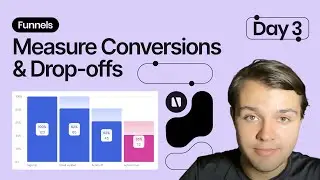 Highlight Launch Week Day 3 - Measure Conversions & Drop-Offs