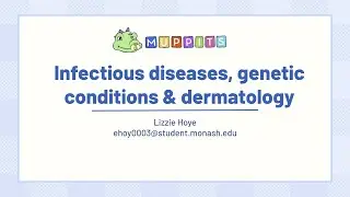 2025 Year 4C Paediatric ID, Genetic Conditions and Dermatology Revision Lecture | MUPPITS
