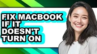 How to Fix Macbook If It Doesn't Turn on (only Way)
