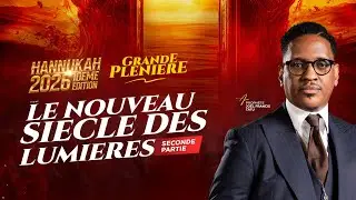 JOUR 3 : LE NOUVEAU SIÈCLE DES LUMIÈRES / SECONDE PARTIE / AVEC LE PROPHÈTE JOËL FRANCIS TATU