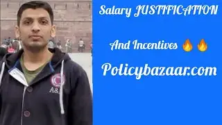 Incentives and salary Justification. Policybazaar.com || An experience.