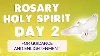 🙏 ROSARY HOLY SPIRIT Novena Day 2 🙏 Give me GUIDANCE & ENLIGHTENMENT