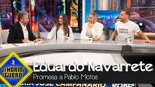 La promesa de Eduardo Navarrete a Pablo Motos - El Hormiguero