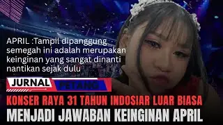 Ambyar !!! Penantian April Tampil DiPanggung Super Megah Terbayar