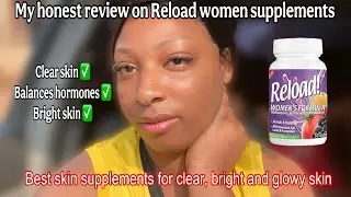 RELOAD WOMEN SUPPLEMENT || HONEST REVIEW || EXTREMELY LIGHTENS THE SKIN ✨