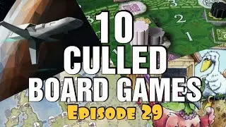 Board Games I Got Rid Of (And Why) - Episode 29