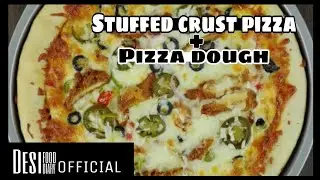 Stuffed crust pizza🍕 & pizza dough  recipe | DESI FOOD DIARY 