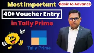 40 Voucher Entry in Tally Prime | Basic to Advance Voucher Entry in Tally Prime