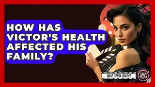 How Has Victor's Health Affected His Family? - Soap Opera Insider