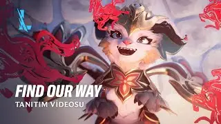 Find Our Way | İlkbahar Yaprakları 2026 Tanıtım Videosu - League of Legends: Wild Rift