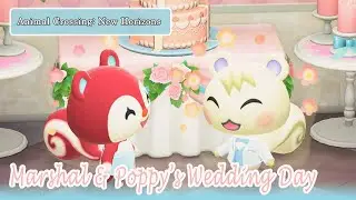 Marshal & Poppy's Wedding Day - Short Film - Animal Crossing: New Horizons