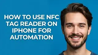 How To Use NFC Tag Reader On iPhone For Automation - GUIDE!