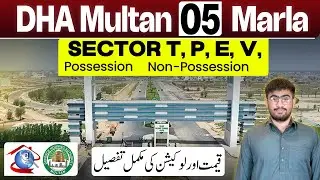 DHA Multan Sectors T, P, E, V | Investment Opportunity & Price Trends