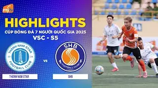 HIGHLIGHTS: TH&Agrave;NH NAM STAR VS SHB | HYUNDAI TH&Agrave;NH C&Ocirc;NG CUP 2025 (VSC-S5) - V&Ograve;NG 3