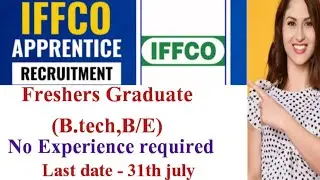 IFFCO Apprentice recruitment 2024 | Freshers Graduate B.tech,B.E Apply| No Experience required|
