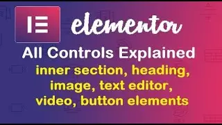 05 elementor plugin elements/controls explained