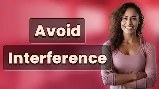 Where Should You Place Wireless Devices to Avoid Interference?