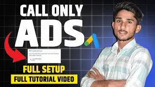 How To Create Google Ads Call-Only Ad Campaigns || Google call only ads 2025