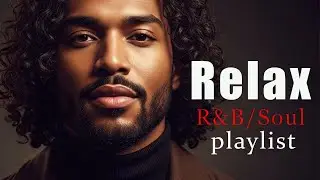 Relax & Unwind – Soulful R&B with Deep Grooves