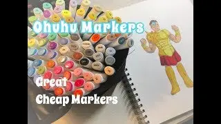 Cheap Copic Marker Alternatives (Ohuhu Marker Review)