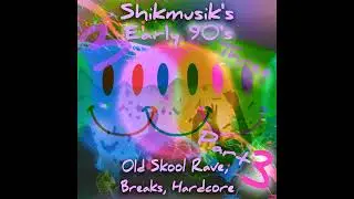 Early 90's OldSkool Hardcore Breakbeat Rave Mix Part 3