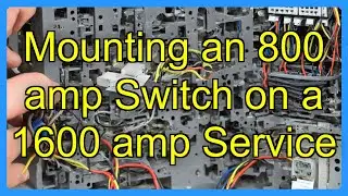 Mounting an 800 amp Switch on a 1600 amp Service