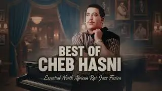 Best of Cheb hasni v1 ( Cover rai jazz fusion)