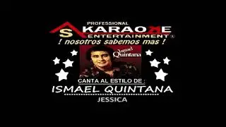 KARAOKE ISMAEL QUINTANA JESSICA
