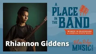 RHIANNON GIDDENS - Women In Bluegrass & American Roots Music - Full Length Interview